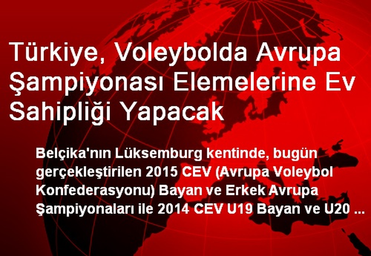 Türkiye, Voleybolda Avrupa Şampiyonası Elemelerine Ev Sahipliği Yapacak