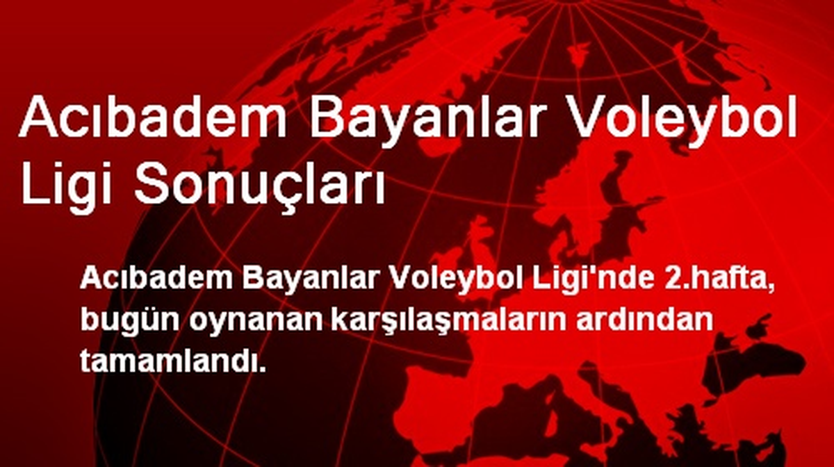 Acıbadem Bayanlar Voleybol Ligi Sonuçları