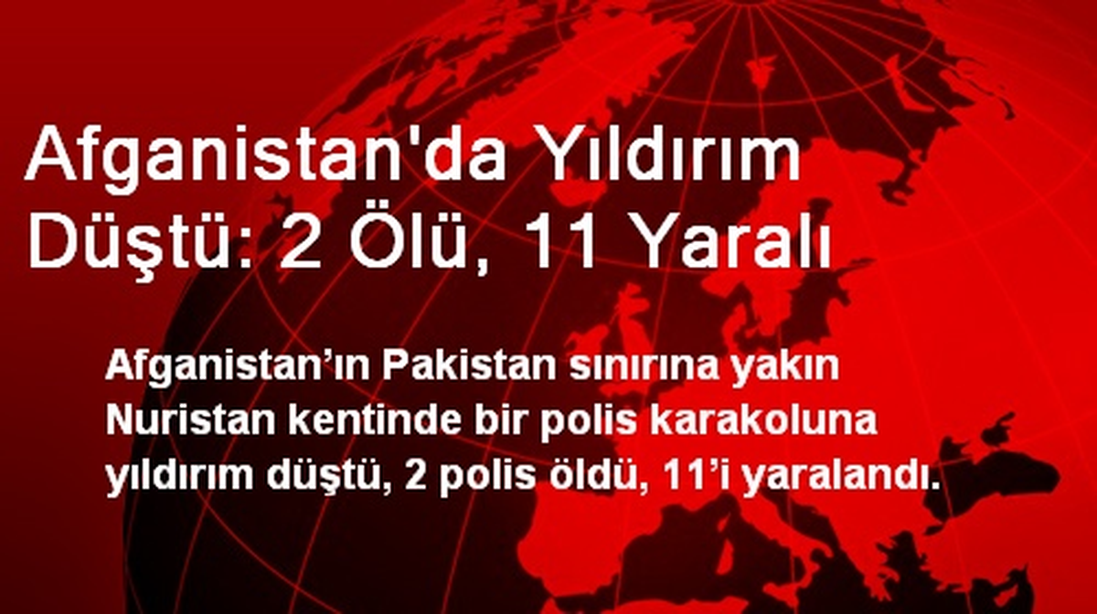 Afganistan\'da Yıldırım Düştü: 2 Ölü, 11 Yaralı