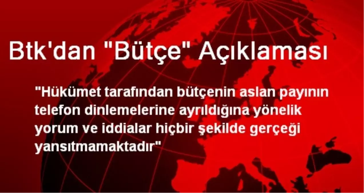 Btk\'dan "Bütçe" Açıklaması