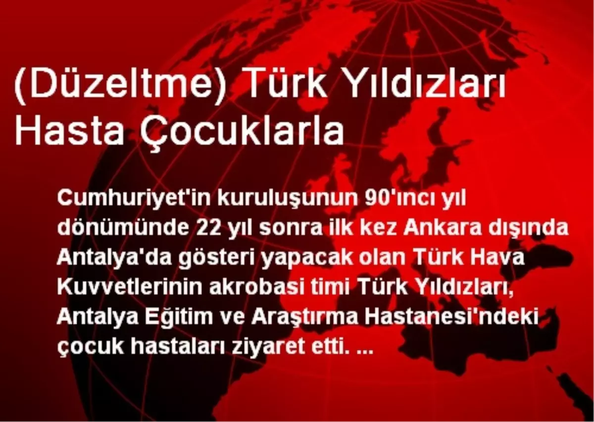 (Düzeltme) Türk Yıldızları Hasta Çocuklarla