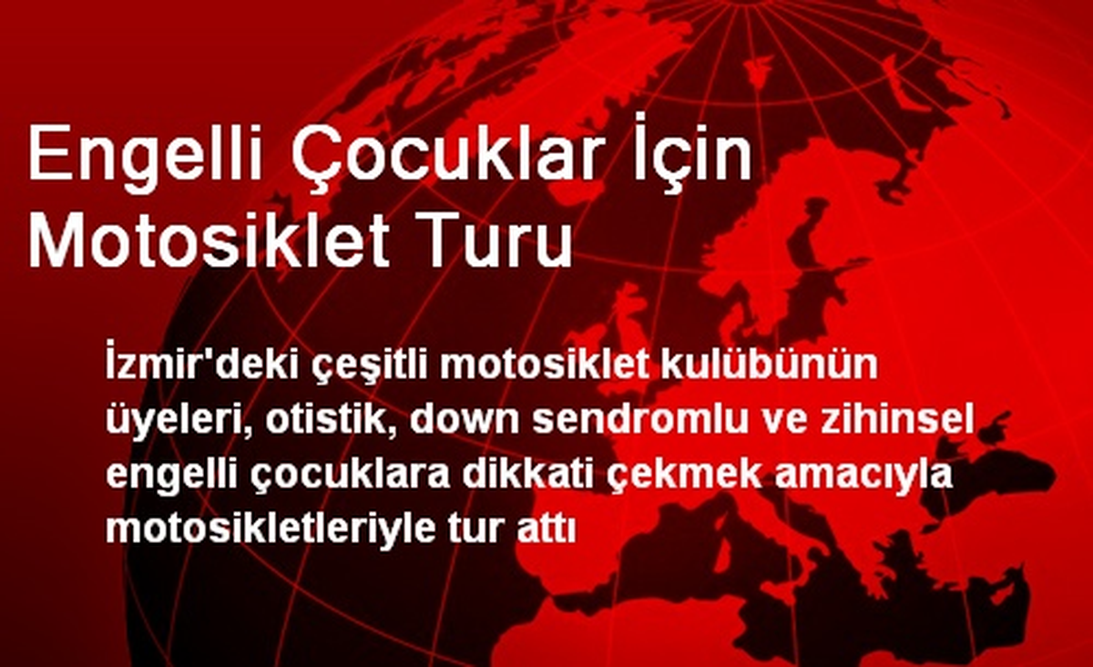 Engelli Çocuklar İçin Motosiklet Turu