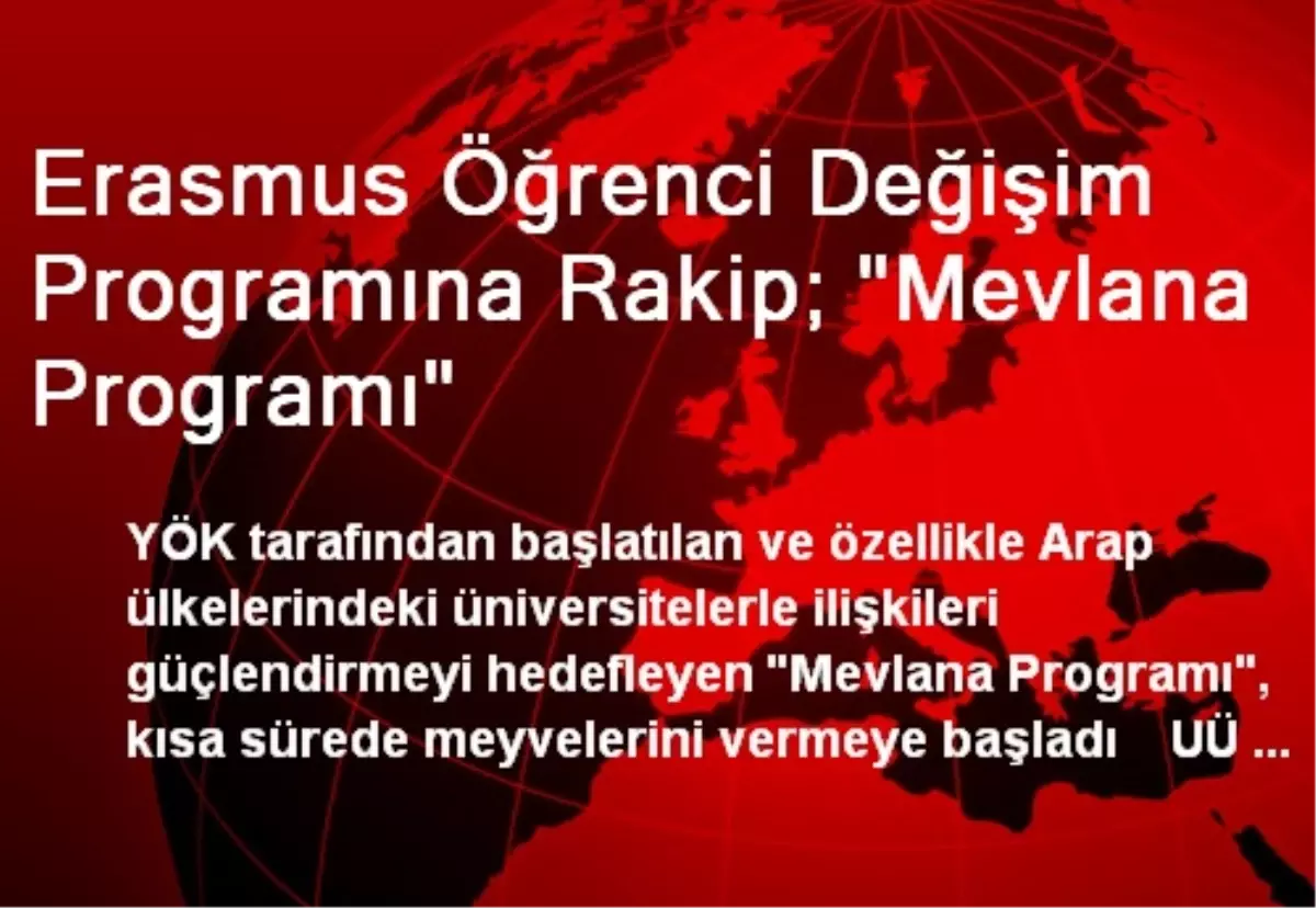 Erasmus Öğrenci Değişim Programına Rakip; "Mevlana Programı"