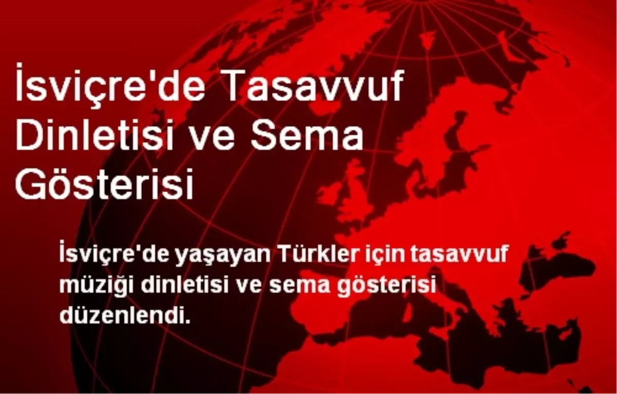 İsviçre\'de Tasavvuf Dinletisi ve Sema Gösterisi