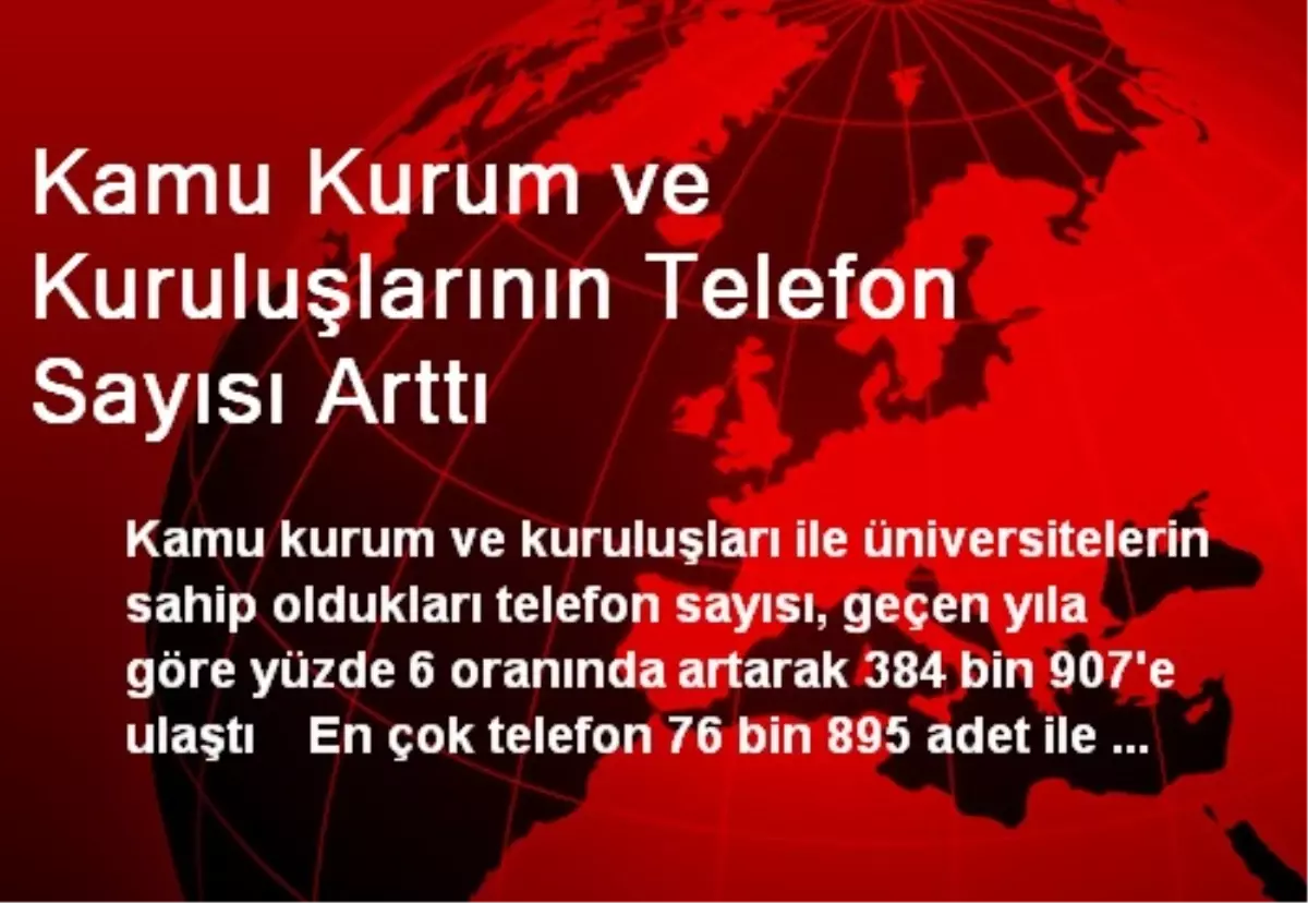 Kamu Kurum ve Kuruluşlarının Telefon Sayısı Arttı