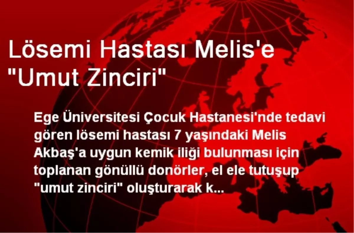 Lösemi Hastası Melis\'e "Umut Zinciri"