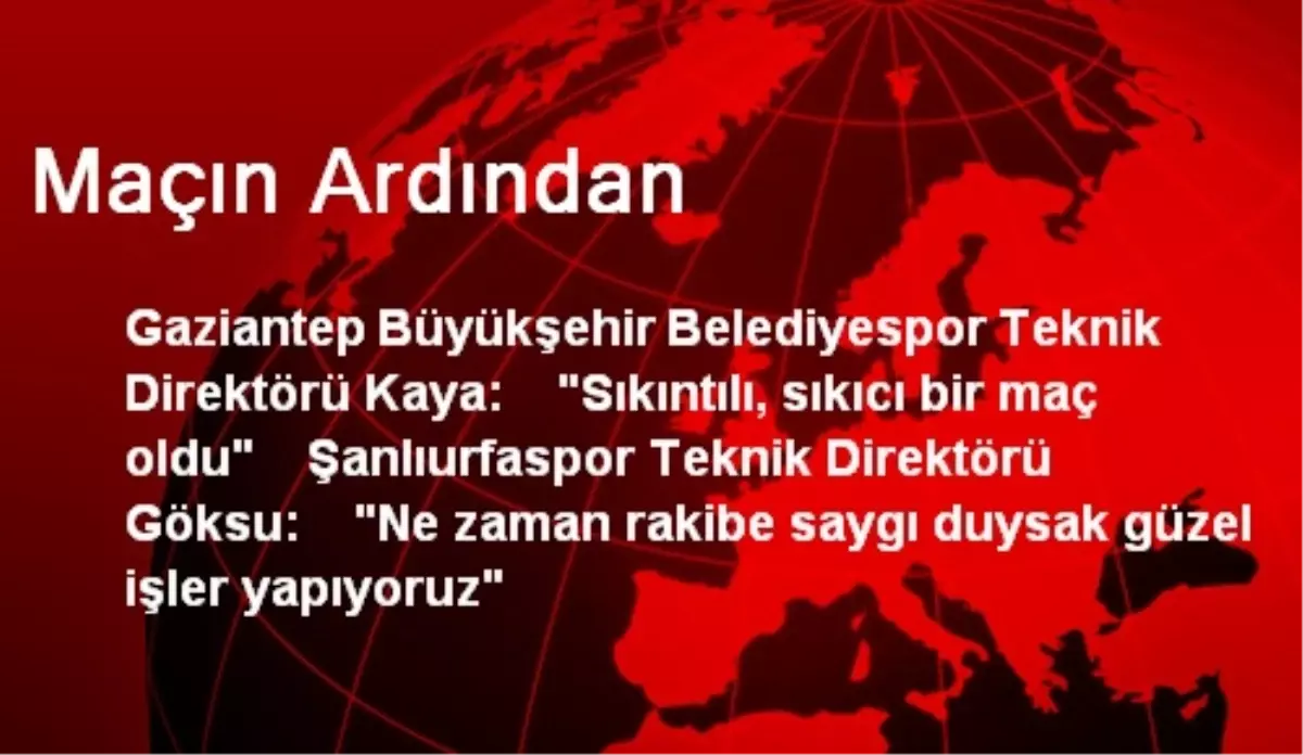 Maçın Ardından