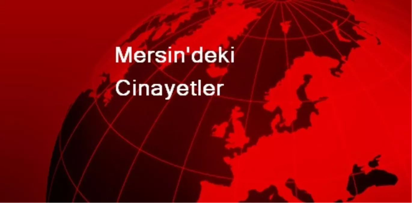 Mersin\'deki Cinayetler