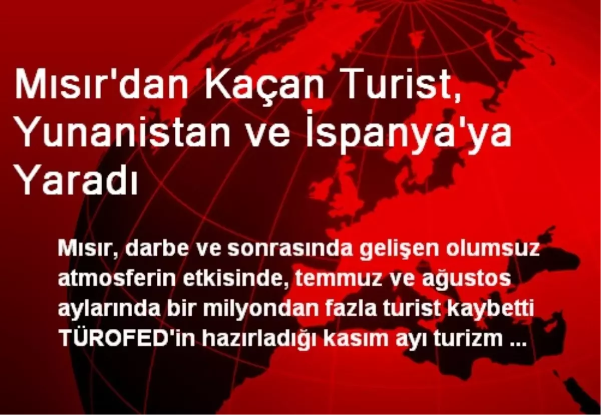 Mısır\'dan Kaçan Turist, Yunanistan ve İspanya\'ya Yaradı