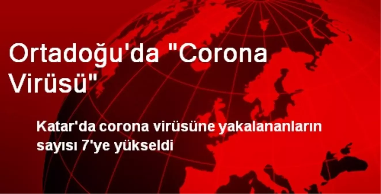 Ortadoğu\'da "Corona Virüsü"