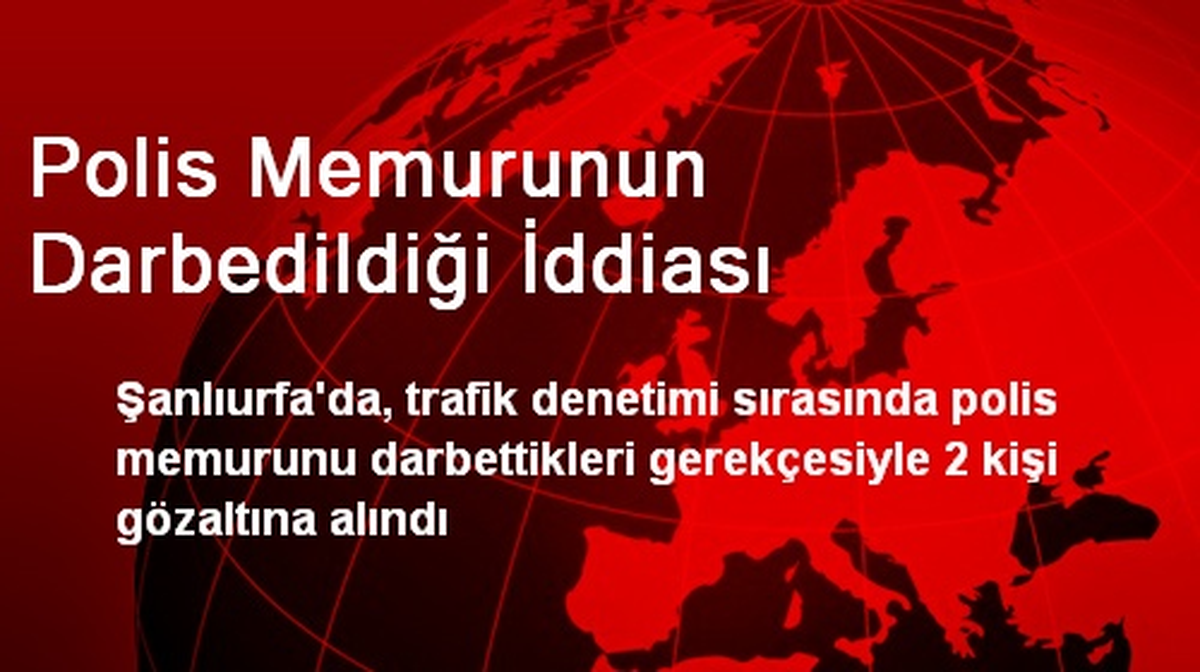 Polis Memurunun Darbedildiği İddiası
