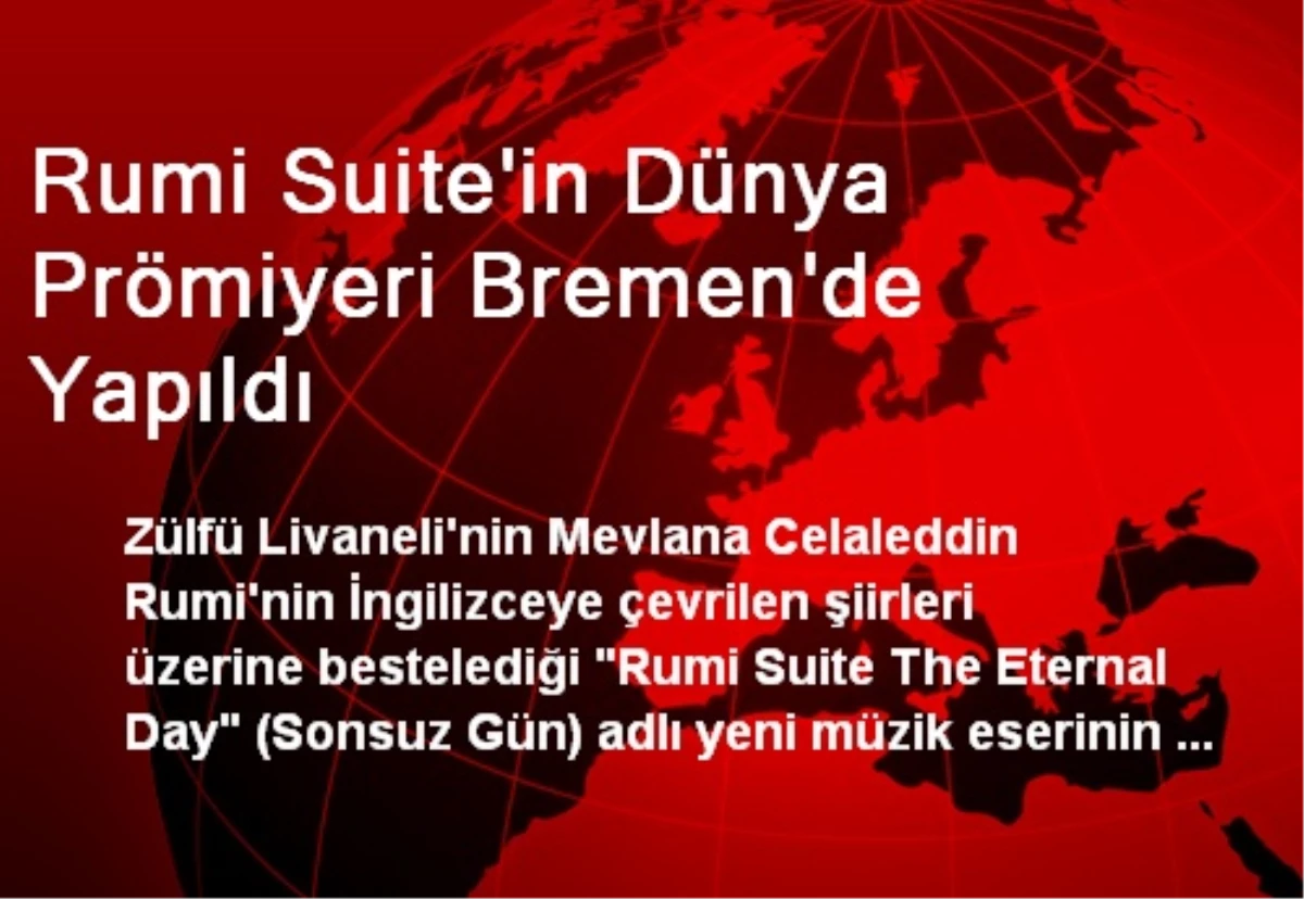 Rumi Suite\'in Dünya Prömiyeri Bremen\'de Yapıldı