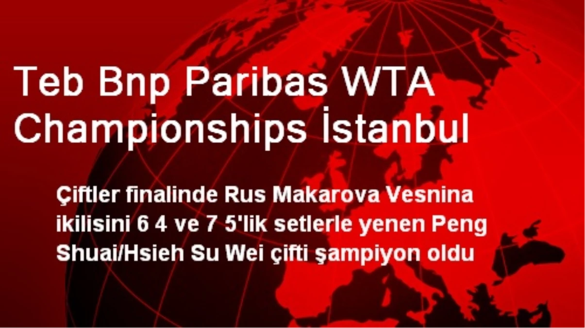 Teb Bnp Paribas WTA Championships İstanbul