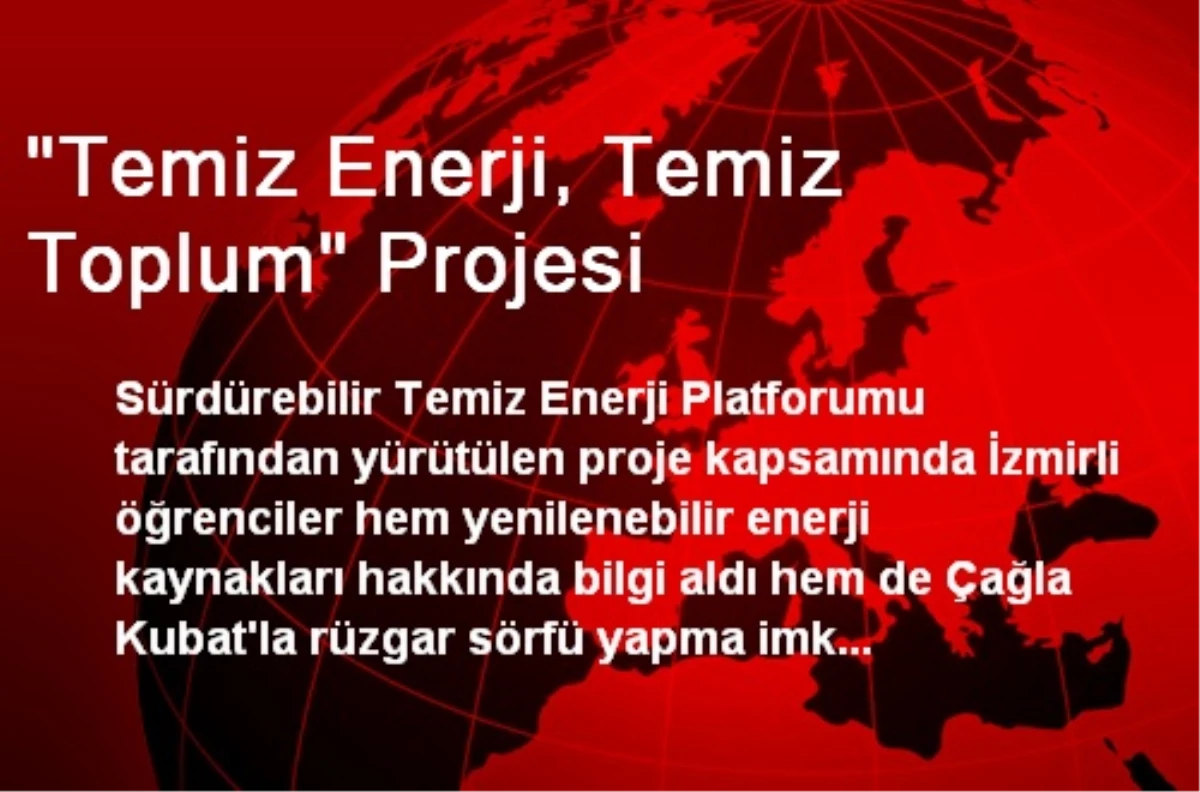 "Temiz Enerji, Temiz Toplum" Projesi