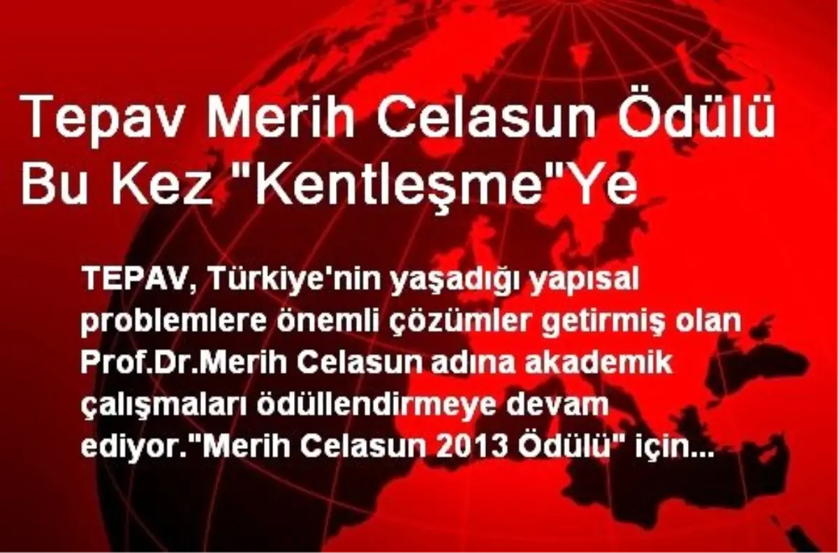 Tepav Merih Celasun Ödülü Bu Kez "Kentleşme"Ye