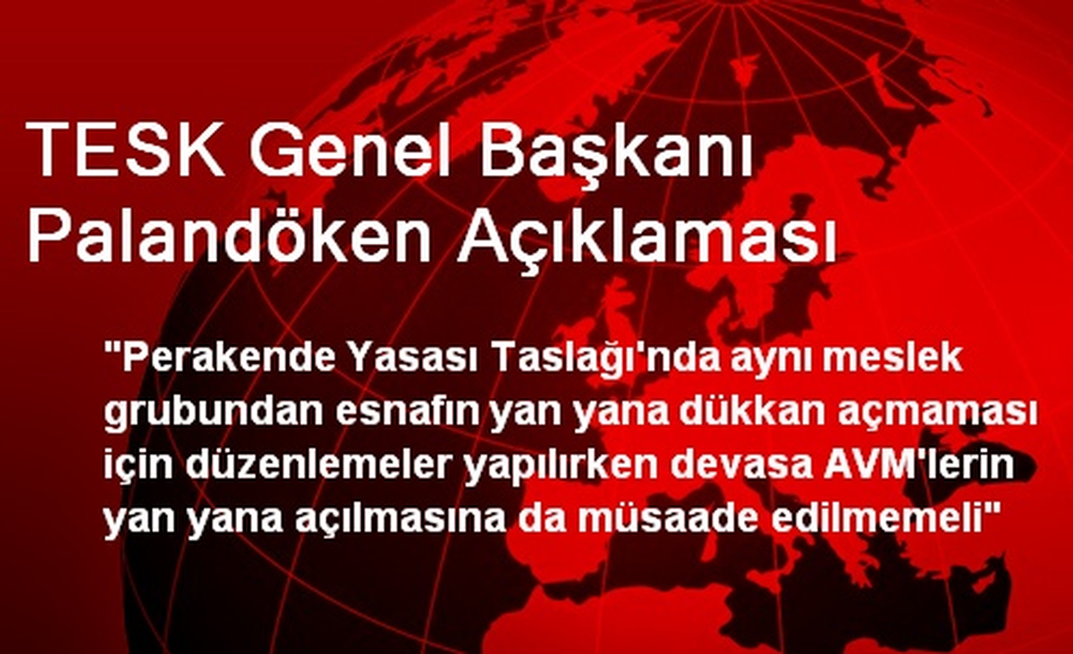 TESK Genel Başkanı Palandöken Açıklaması