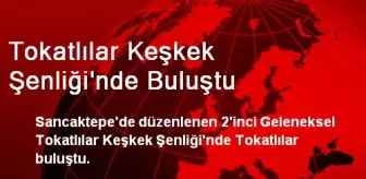 Tokatlılar Keşkek Şenliği'nde Buluştu