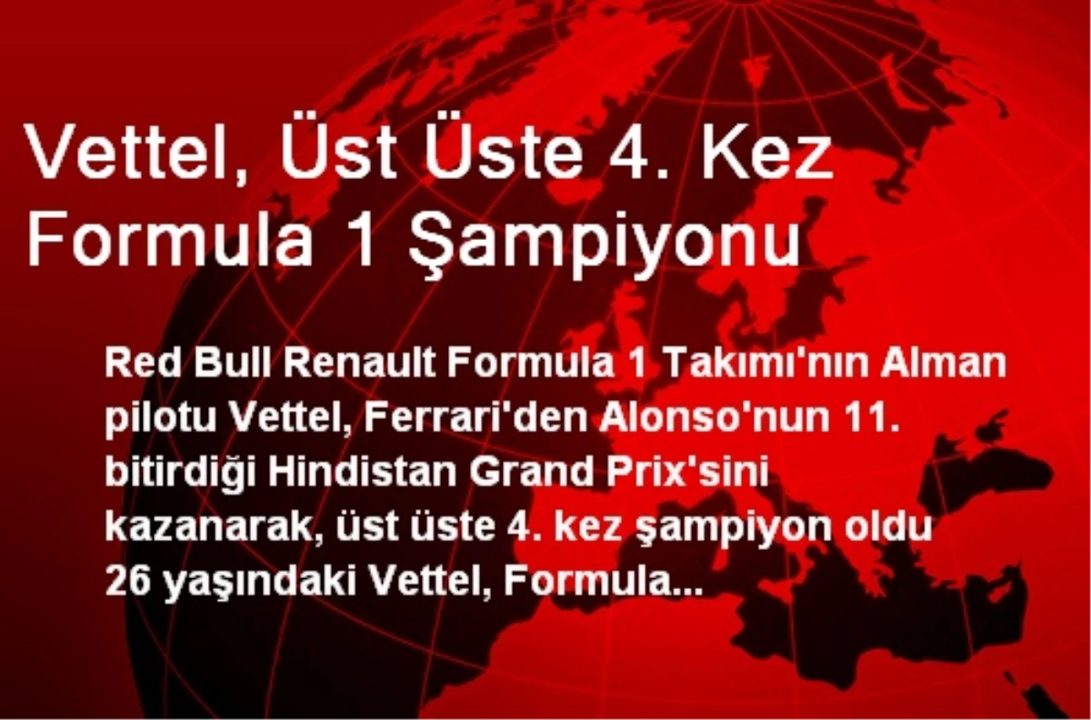 Vettel, Üst Üste 4. Kez Formula 1 Şampiyonu