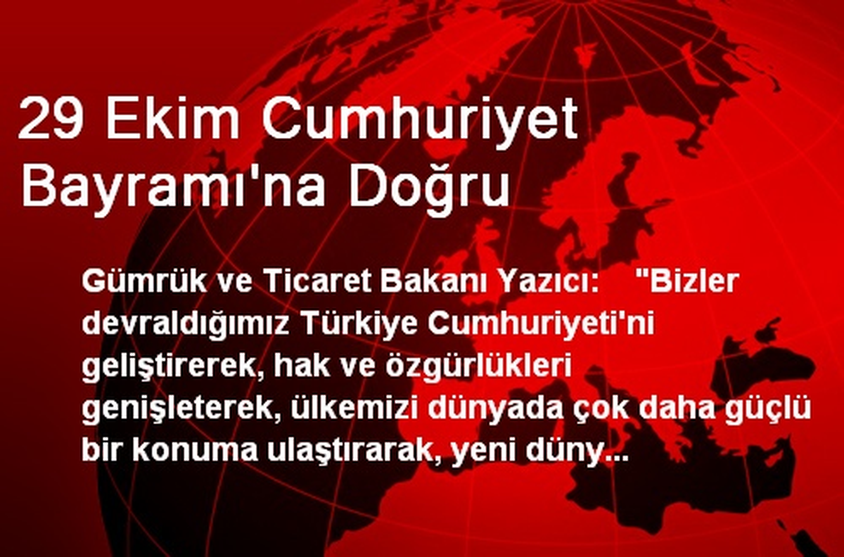 Gümrük ve Ticaret Bakanından Cumhuriyet Bayramı Mesajı