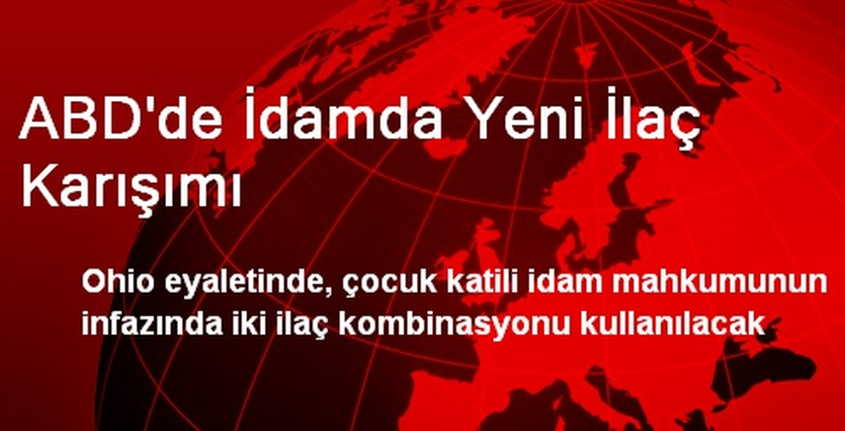 ABD\'de İdamda Yeni İlaç Karışımı