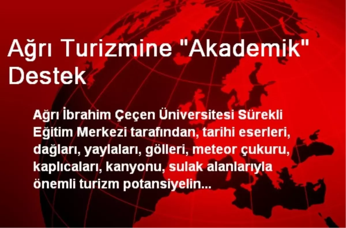 Ağrı Turizmine "Akademik" Destek