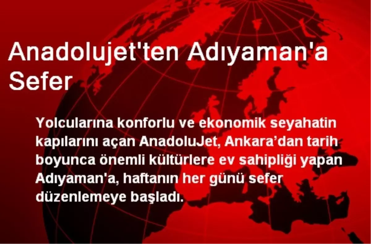 Anadolujet\'ten Adıyaman\'a Sefer