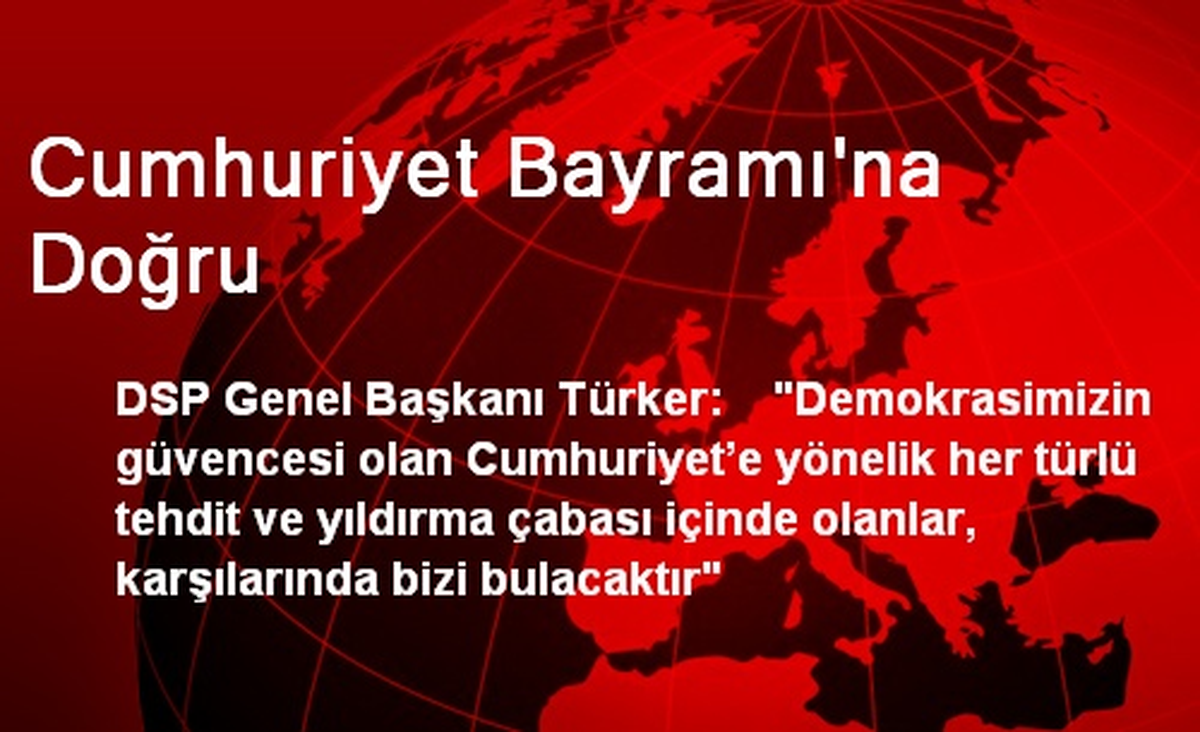 Cumhuriyet Bayramı\'na Doğru