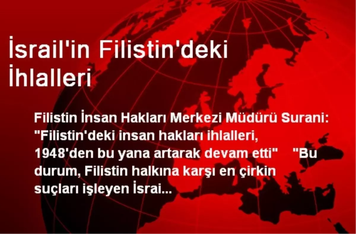 İsrail\'in Filistin\'deki İhlalleri