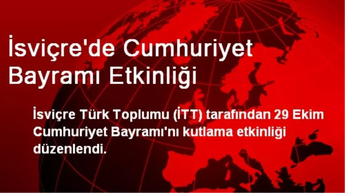 İsviçre\'de Cumhuriyet Bayramı Etkinliği