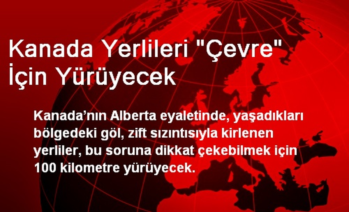 Kanada Yerlileri "Çevre" İçin Yürüyecek