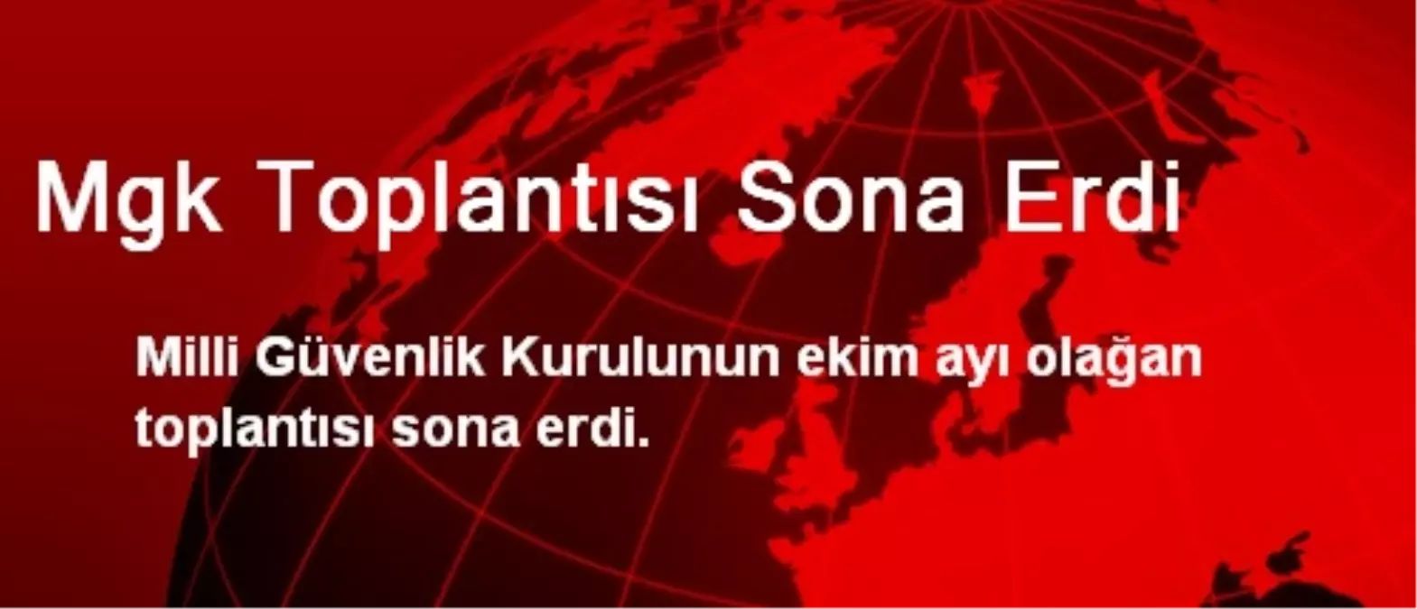 MGK Toplantısı Sona Erdi