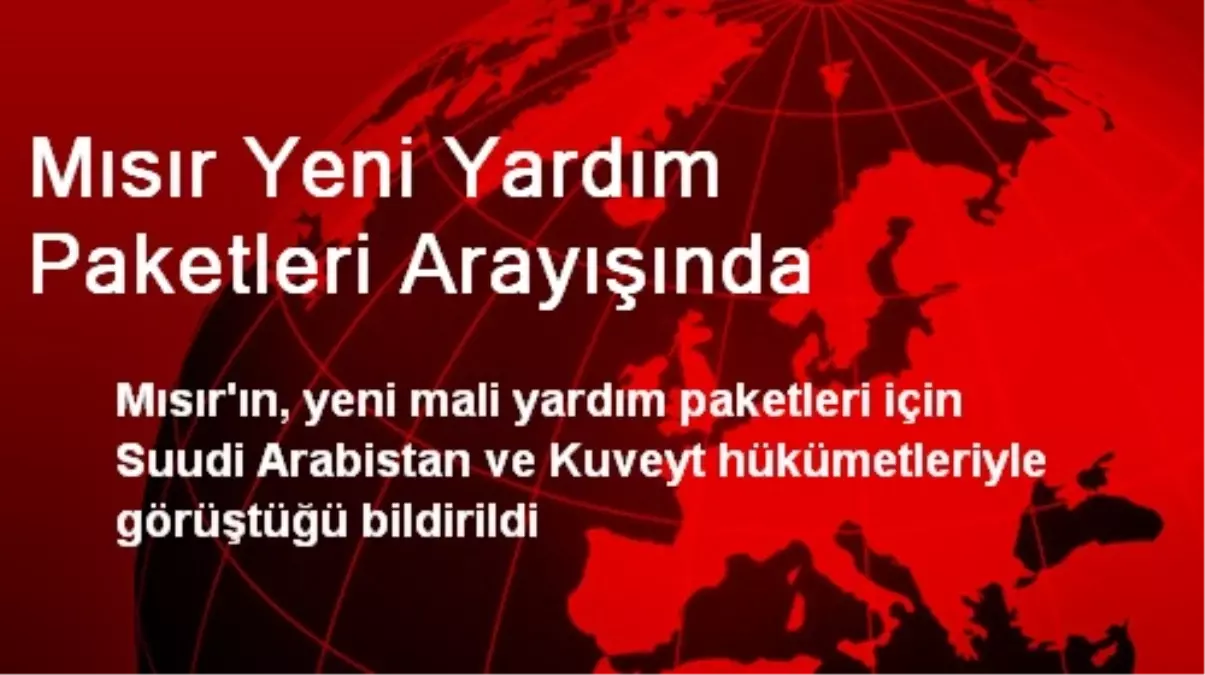 Mısır Yeni Yardım Paketleri Arayışında