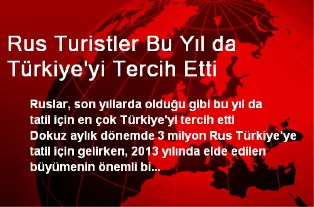 Rus Turistler Bu Yıl da Türkiye\'yi Tercih Etti