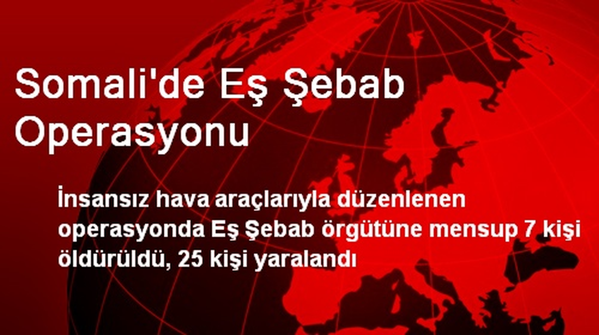 Somali\'de Eş Şebab Operasyonu