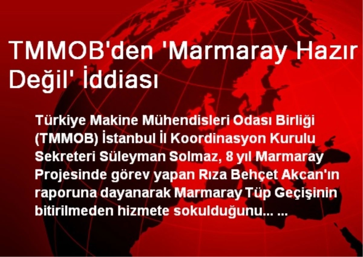 TMMOB\'den Marmaray Hazır Değil İddiası