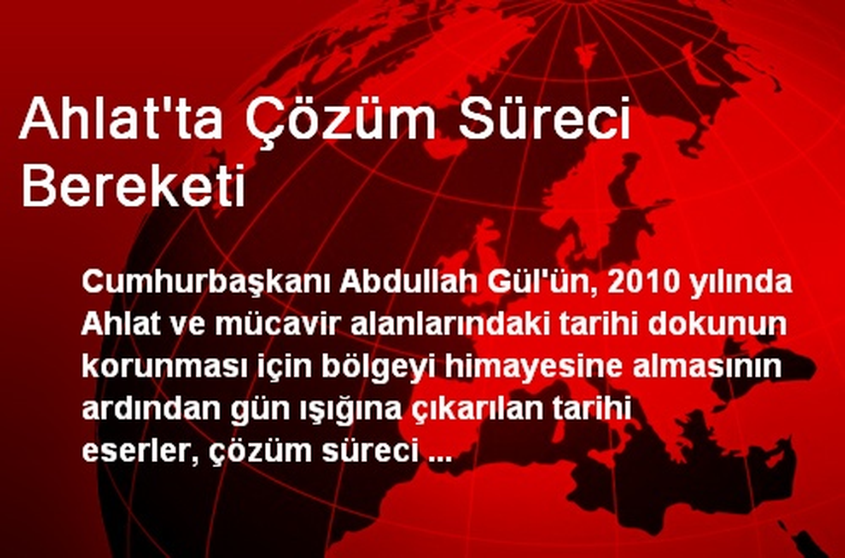 Ahlat\'ta Çözüm Süreci Bereketi