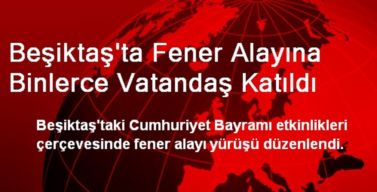 Beşiktaş\'ta Fener Alayı Yürüyüşü Teoman Konseriyle Son Buldu