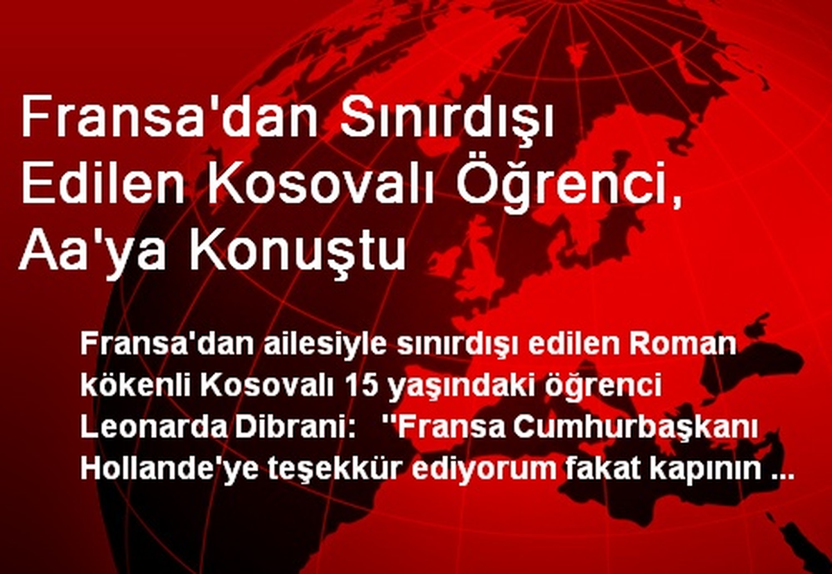 Fransa\'dan Sınırdışı Edilen Kosovalı Öğrenci, Aa\'ya Konuştu