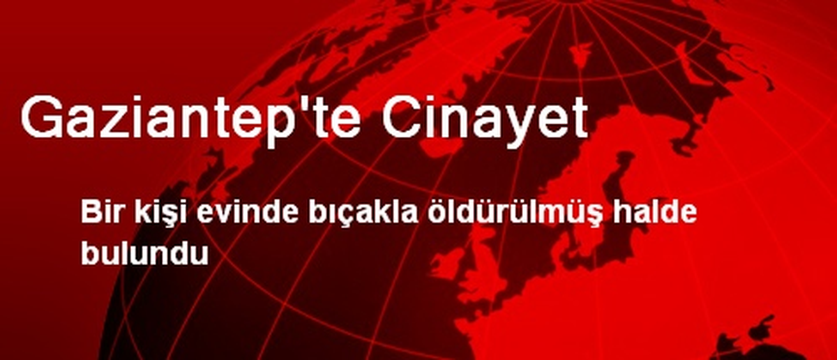 Gaziantep\'te Cinayet