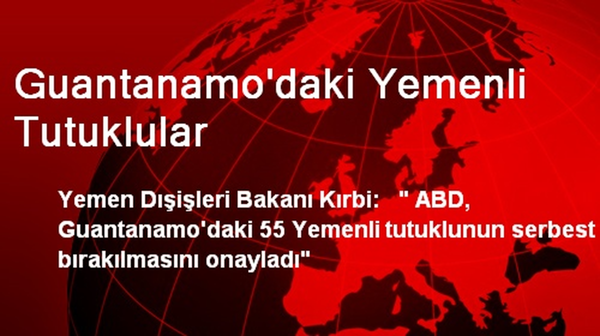 Guantanamo\'daki Yemenli Tutuklular