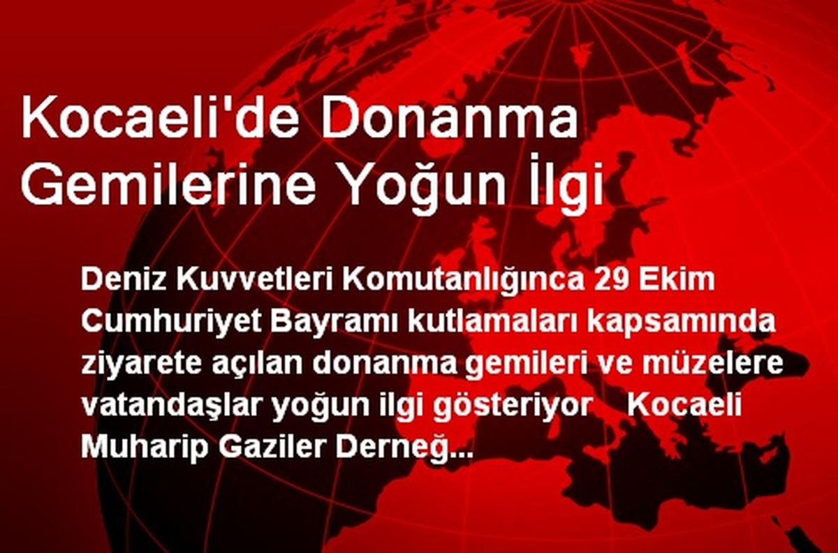 Kocaeli\'de Donanma Gemilerine Yoğun İlgi