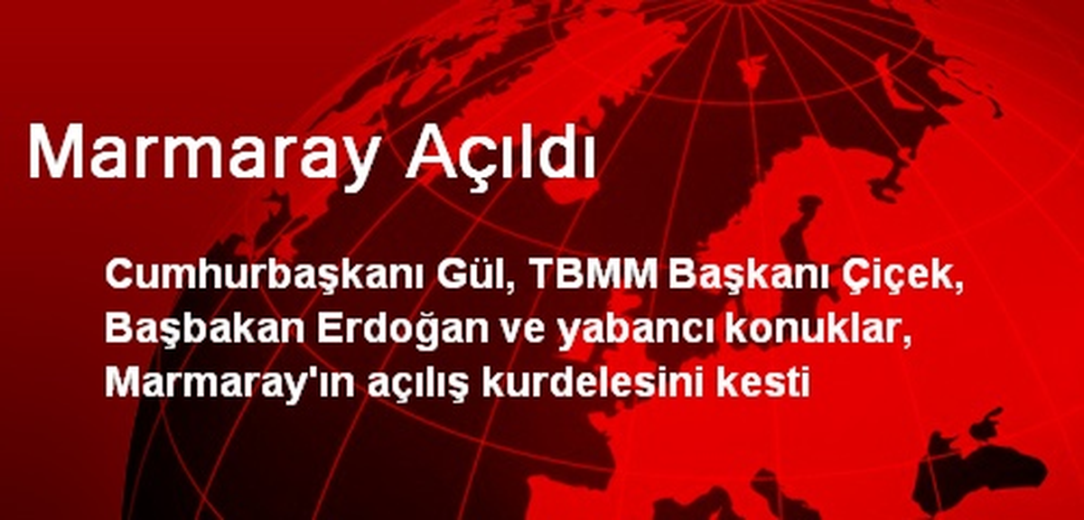 Marmaray Açıldı