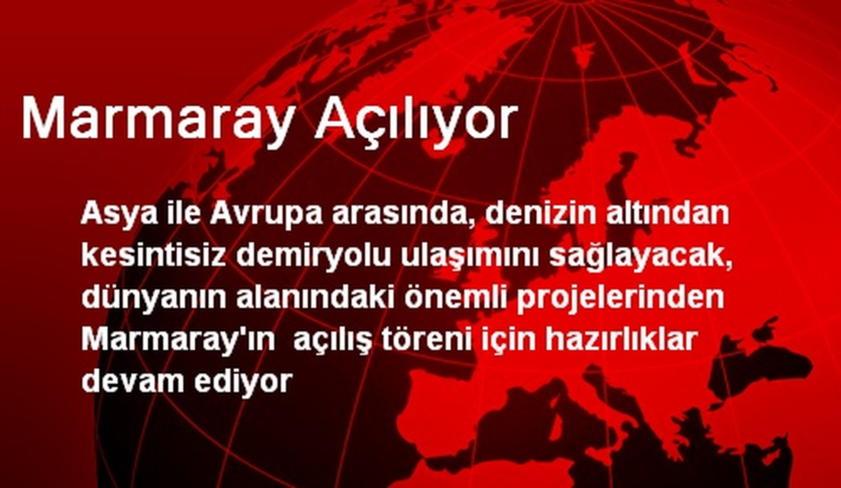 Marmaray Açılıyor