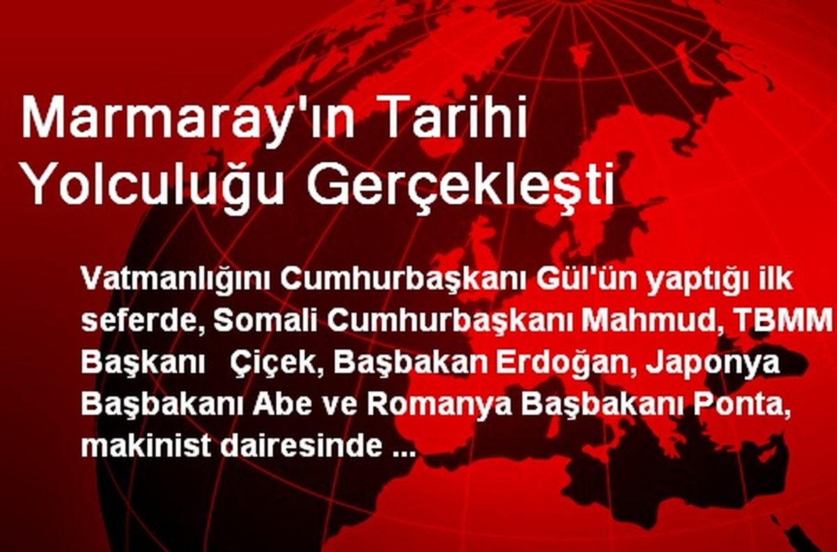 Marmaray\'ın Tarihi Yolculuğunu Gül Gerçekleştirdi