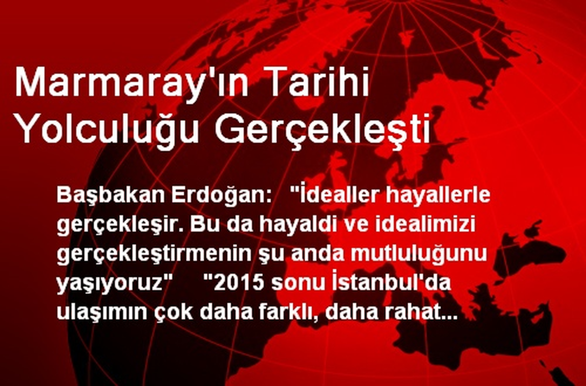 Marmaray\'ın Tarihi Yolculuğu Gerçekleşti