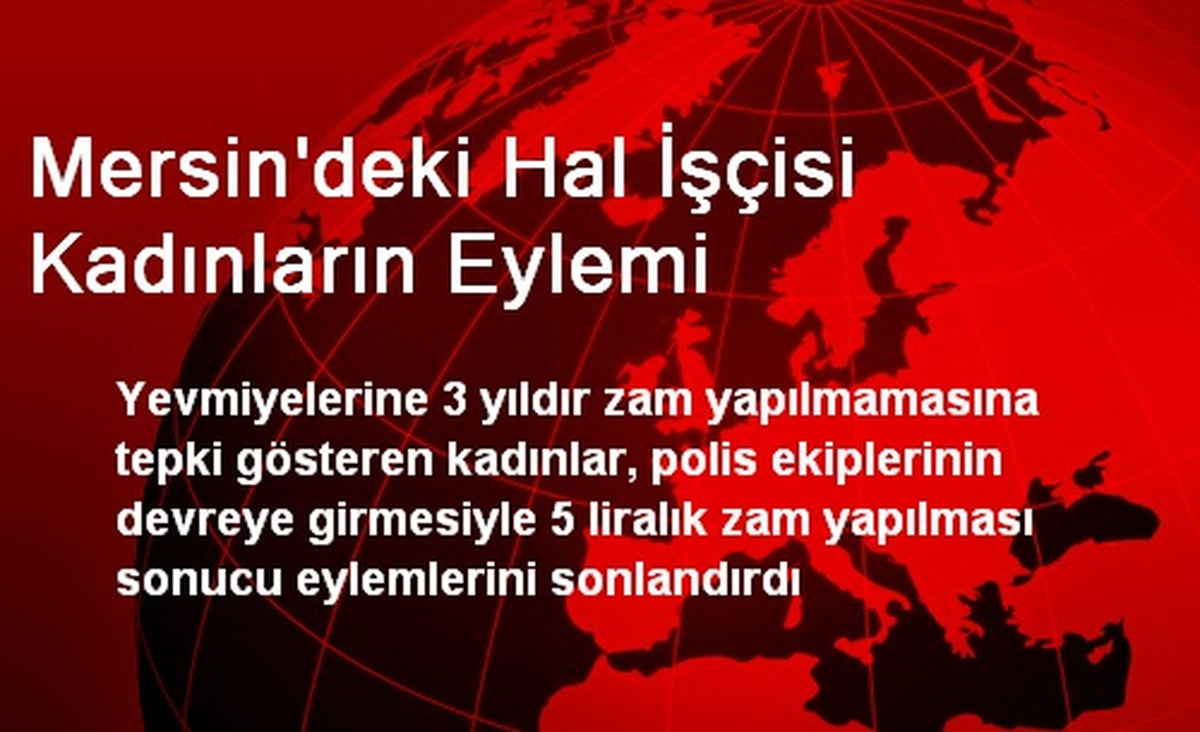 Mersin\'deki Hal İşçisi Kadınların Eylemi