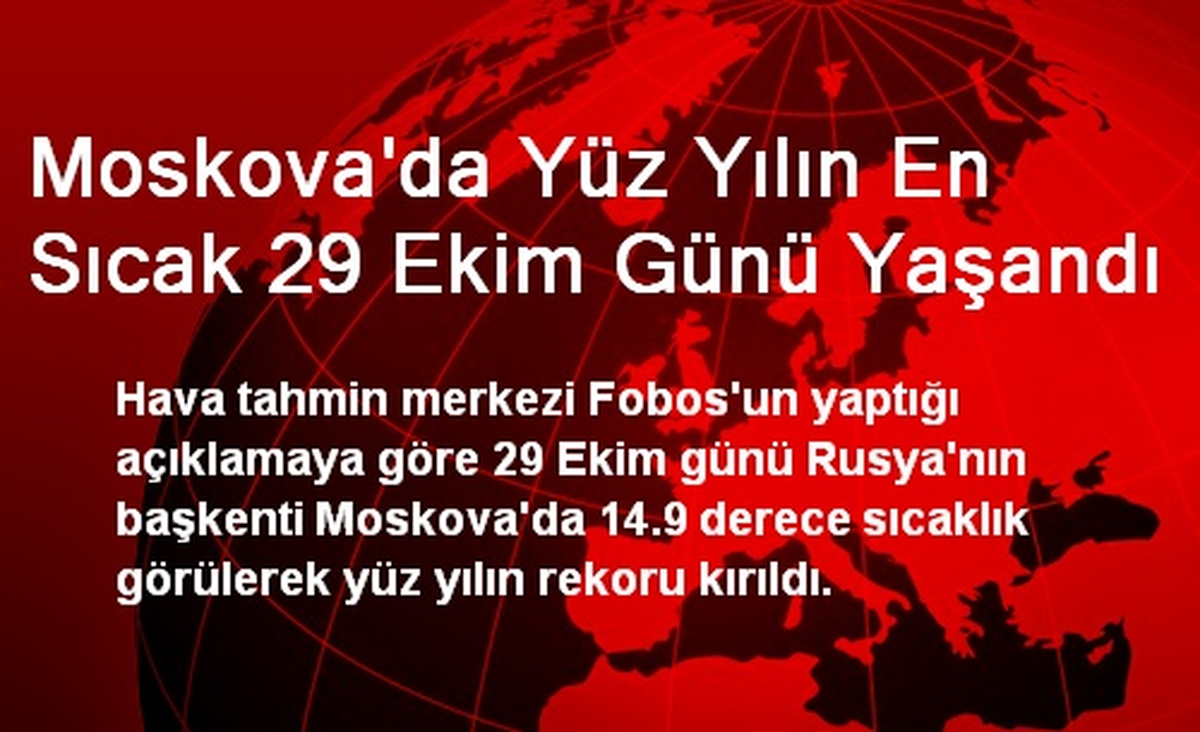Moskova\'da Yüz Yılın En Sıcak 29 Ekim Günü Yaşandı