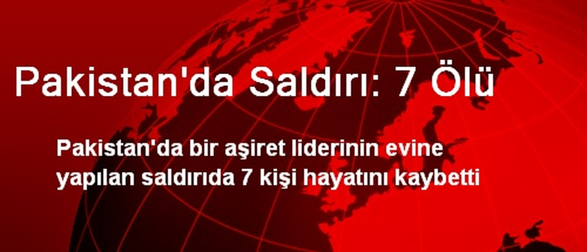 Pakistan\'da Saldırı: 7 Ölü