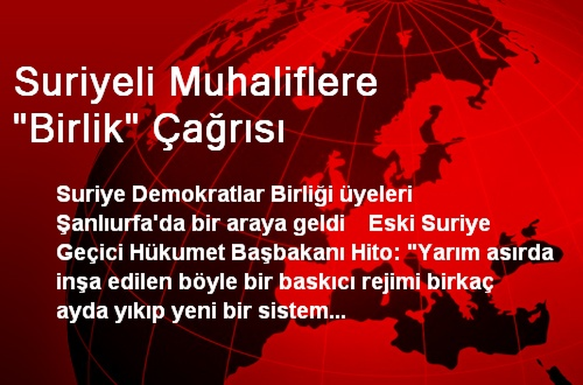 Suriyeli Muhaliflere "Birlik" Çağrısı