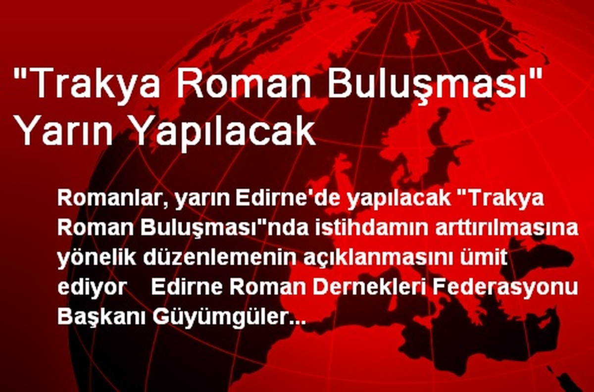 "Trakya Roman Buluşması" Yarın Yapılacak